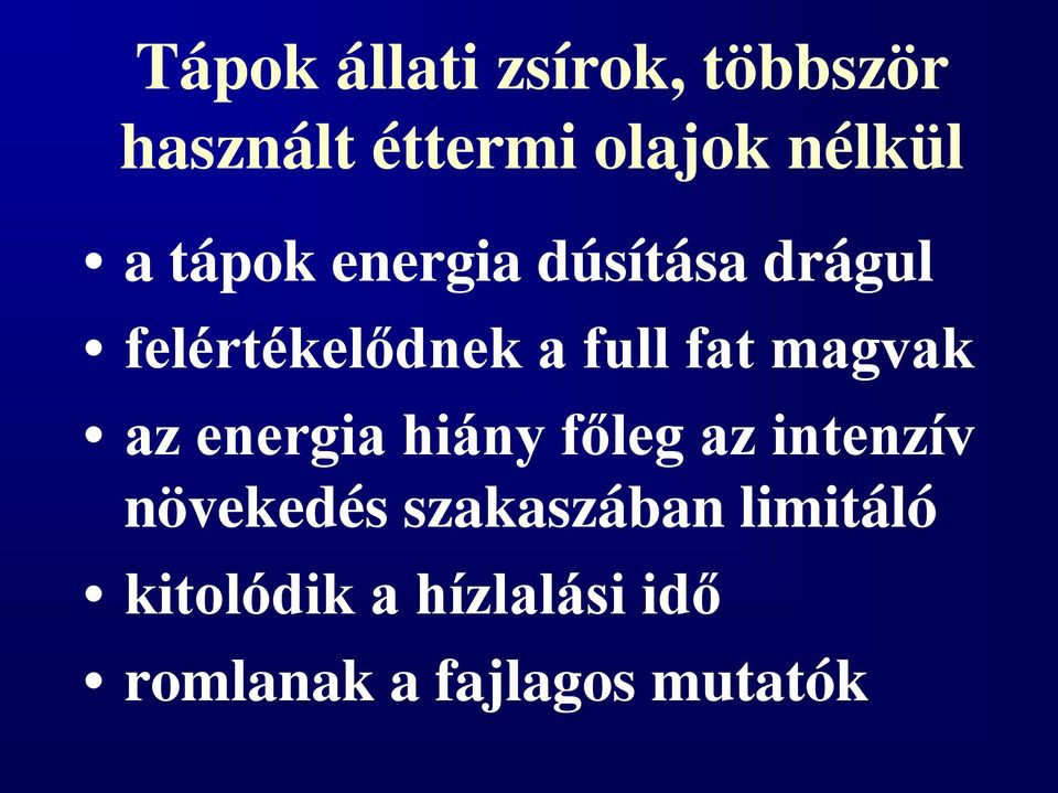 magvak az energia hiány főleg az intenzív növekedés