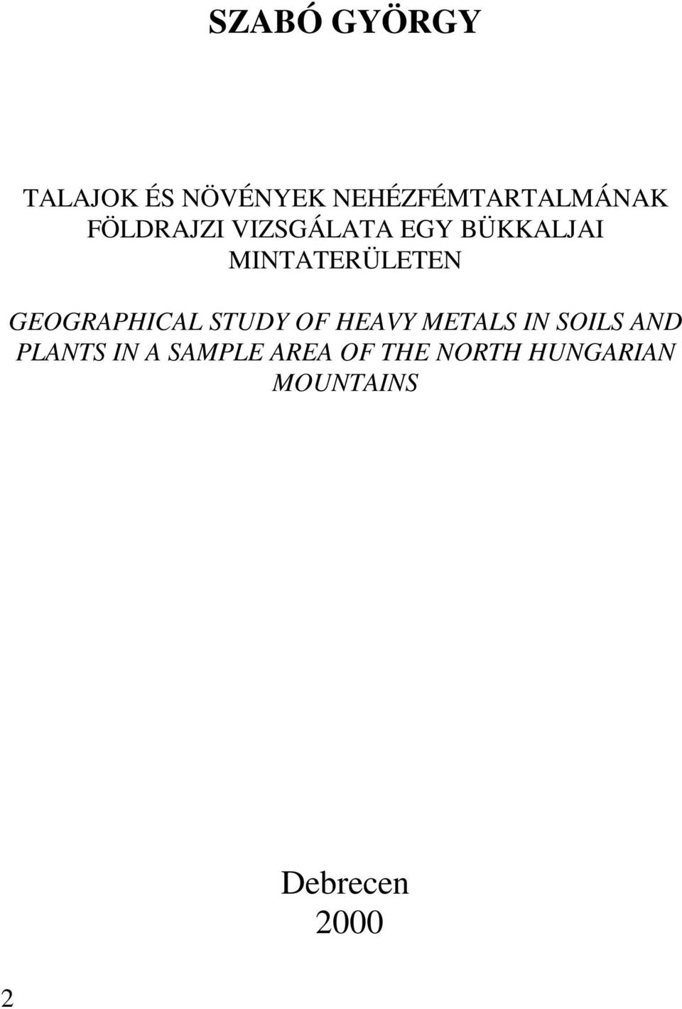 GEOGRAPHICAL STUDY OF HEAVY METALS IN SOILS AND PLANTS