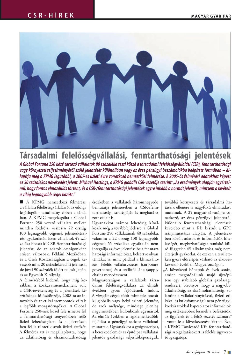 nemzetközi felmérése. A 2005-ös felmérési adatokhoz képest ez 50 százalékos növekedést jelent.