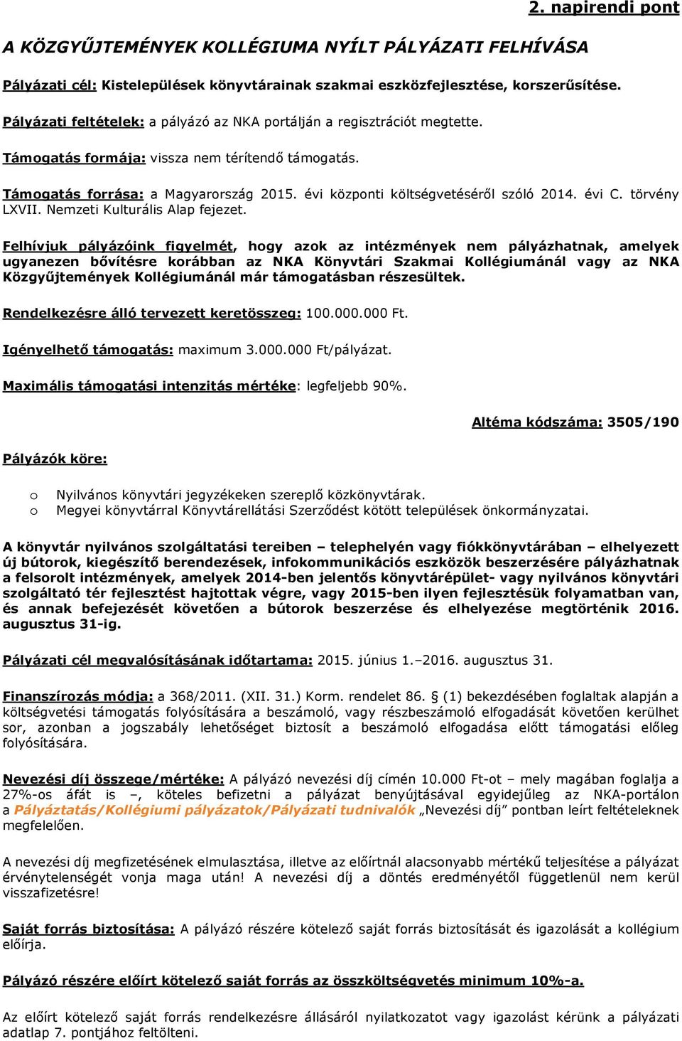 évi C. törvény LXVII. Nemzeti Kulturális Alap fejezet.
