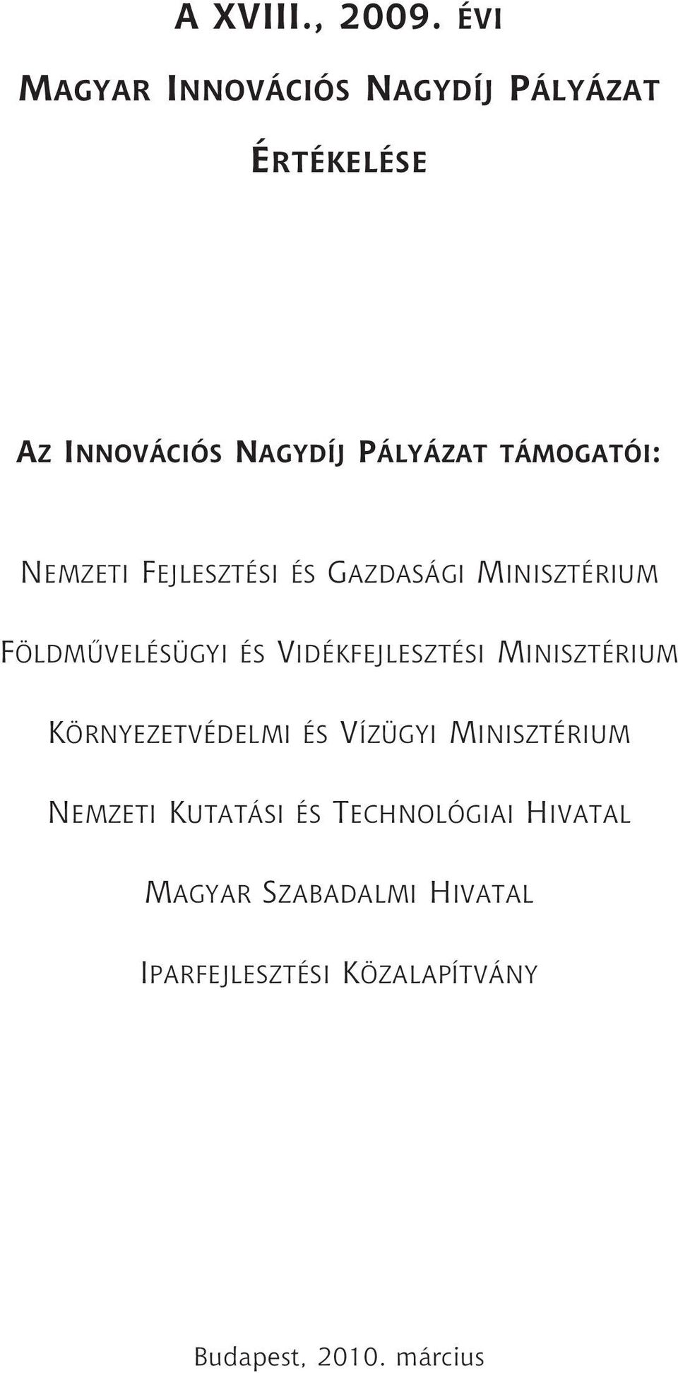 N EMZETI FEJLESZTÉSI ÉS GAZDASÁGI MINISZTÉRIUM F V M ÖLDMŰVELÉSÜGYI ÉS IDÉKFEJLESZTÉSI