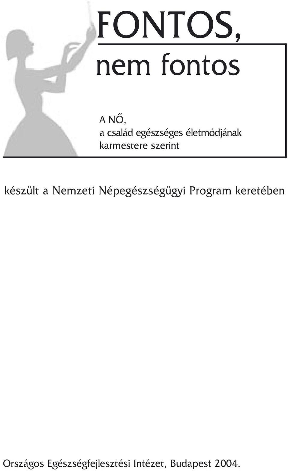 Nemzeti Népegészségügyi Program keretében