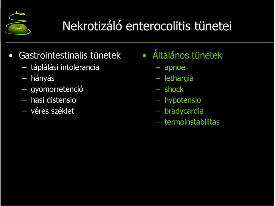 hasi distensio véres széklet Általános tünetek apnoe