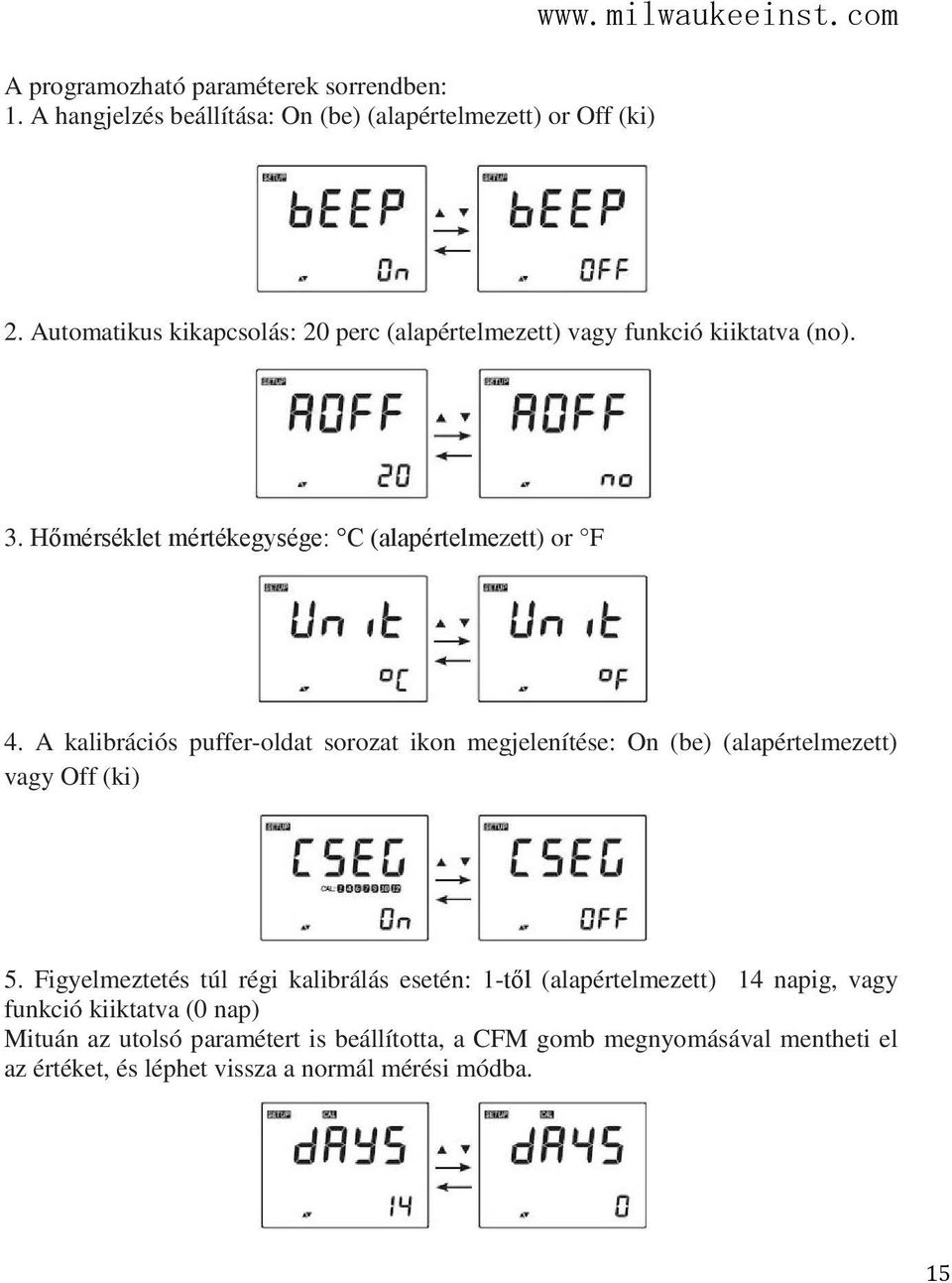 A kalibrációs puffer-oldat sorozat ikon megjelenítése: On (be) (alapértelmezett) vagy Off (ki) 5.