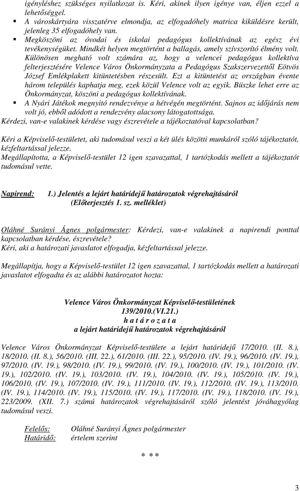 Mindkét helyen megtörtént a ballagás, amely szívszorító élmény volt.