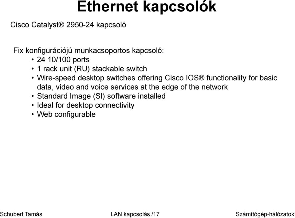 IOS functionality for basic data, video and voice services at the edge of the network Standard