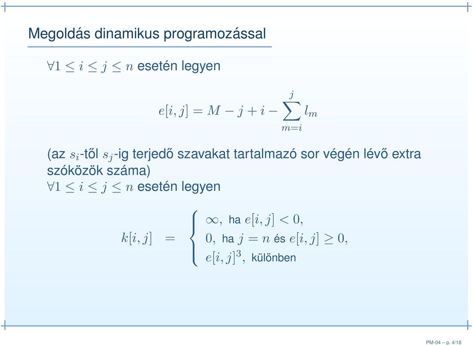 = M j + i j m=i l m (az s i -től s j -ig terjedő szavakat tartalmazó