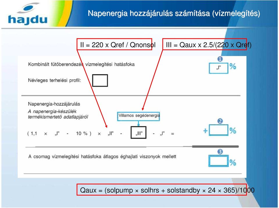 Qnonsol III = Qaux x 2.