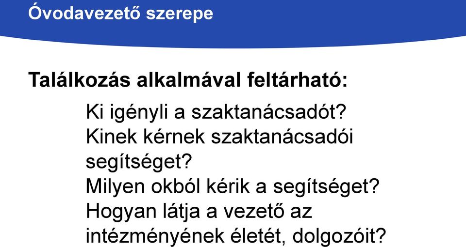 Kinek kérnek szaktanácsadói segítséget?