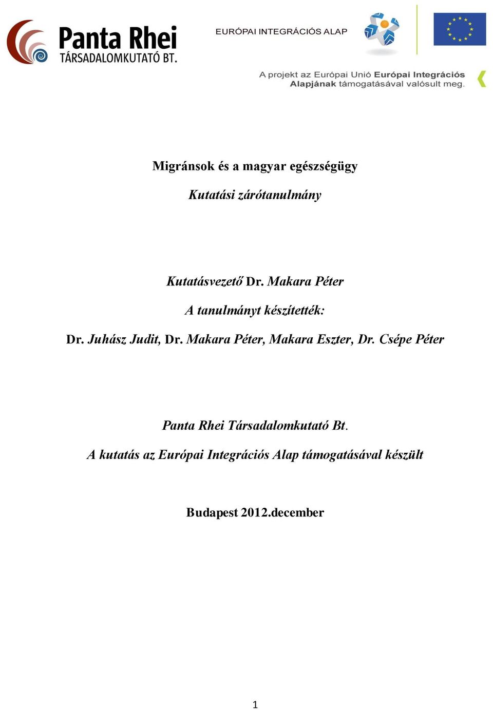 Makara Péter, Makara Eszter, Dr.