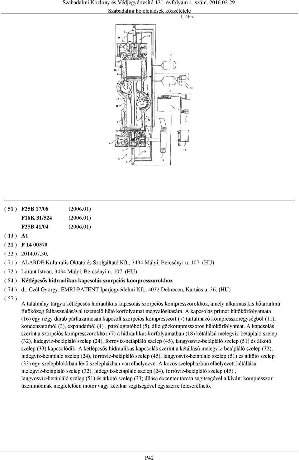 Czél György, EMRI-PATENT Iparjogvédelmi Kft., 4032 Debrecen, Kartács u. 36.