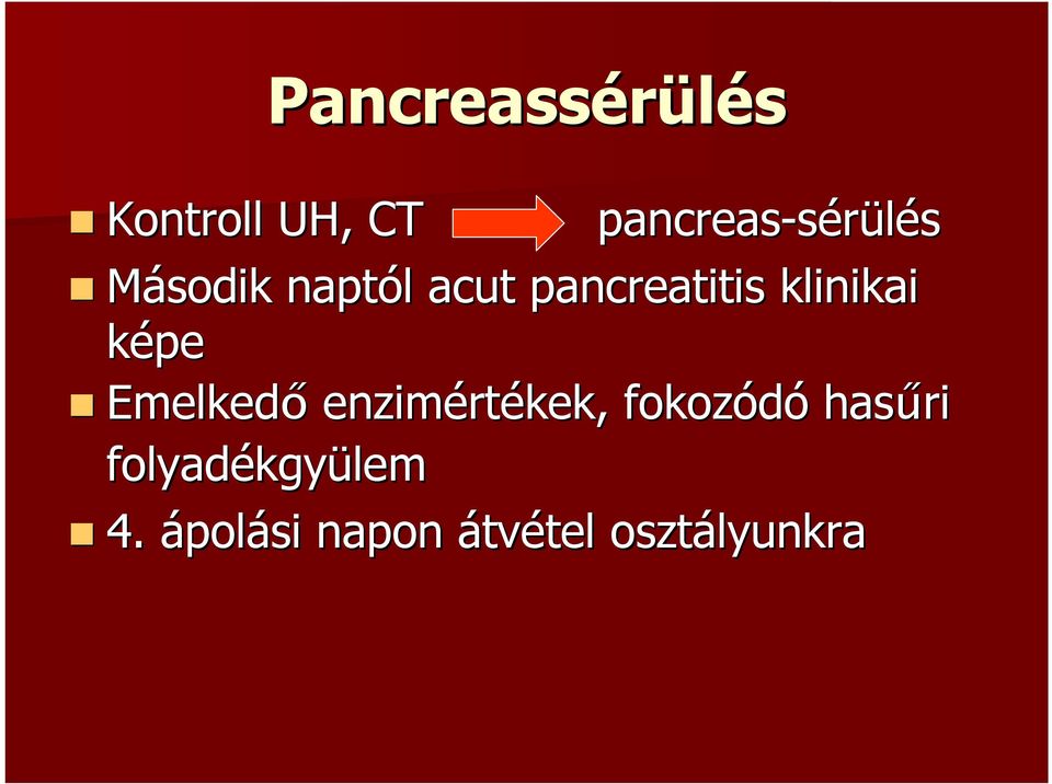 Emelkedı enzimért rtékek, fokozódó hasőri