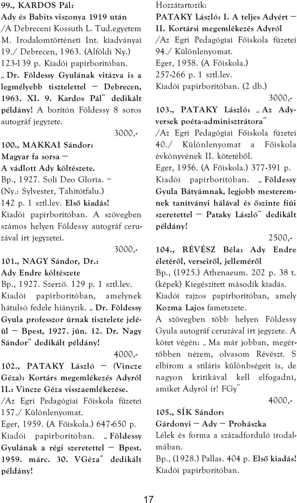 , MAKKAI Sándor: Magyar fa sorsa A vádlott Ady költészete. Bp., 1927. Soli Deo Gloria. (Ny.: Sylvester, Tahitótfalu.) 142 p. 1 sztl.lev. Első kiadás!