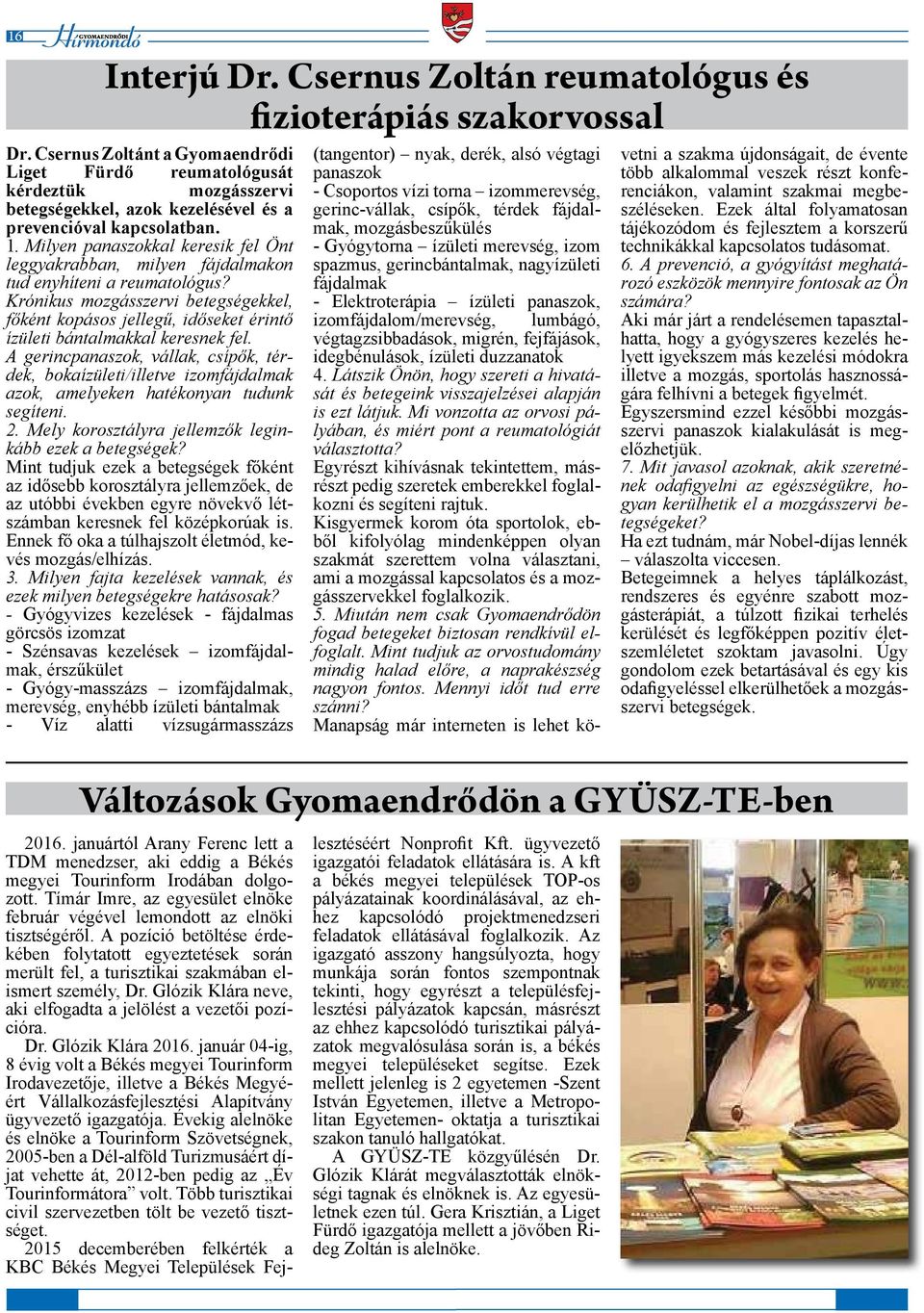 Milyen panaszokkal keresik fel Önt leggyakrabban, milyen fájdalmakon tud enyhíteni a reumatológus?