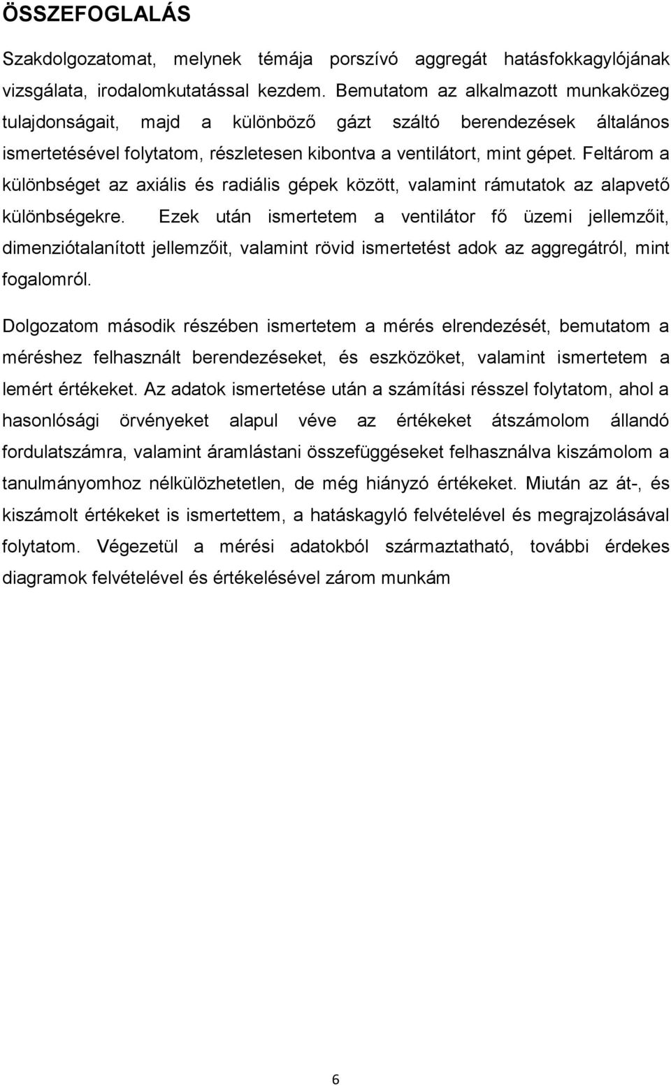 Feltárom a különbséget az axiális és radiális gépek között, valamint rámutatok az alapvető különbségekre.