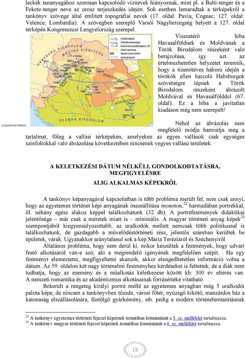 A szövegben szereplő Varsói Nagyhercegség helyett a 127. oldal térképén Kongresszusi Lengyelország szerepel.