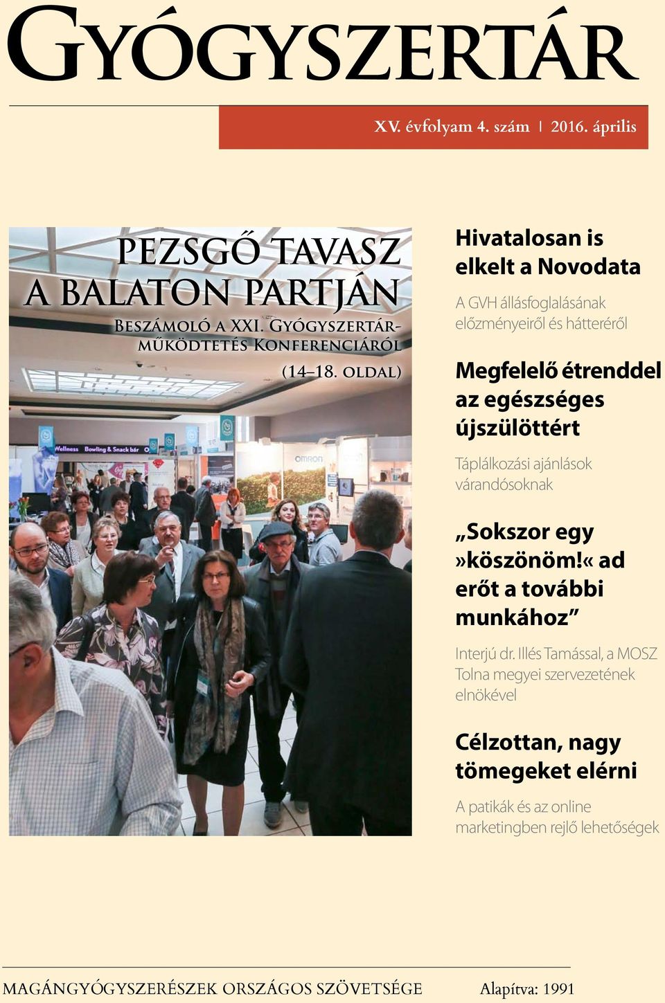 Táplálkozási ajánlások várandósoknak Sokszor egy»köszönöm!«ad erőt a további munkához Interjú dr.