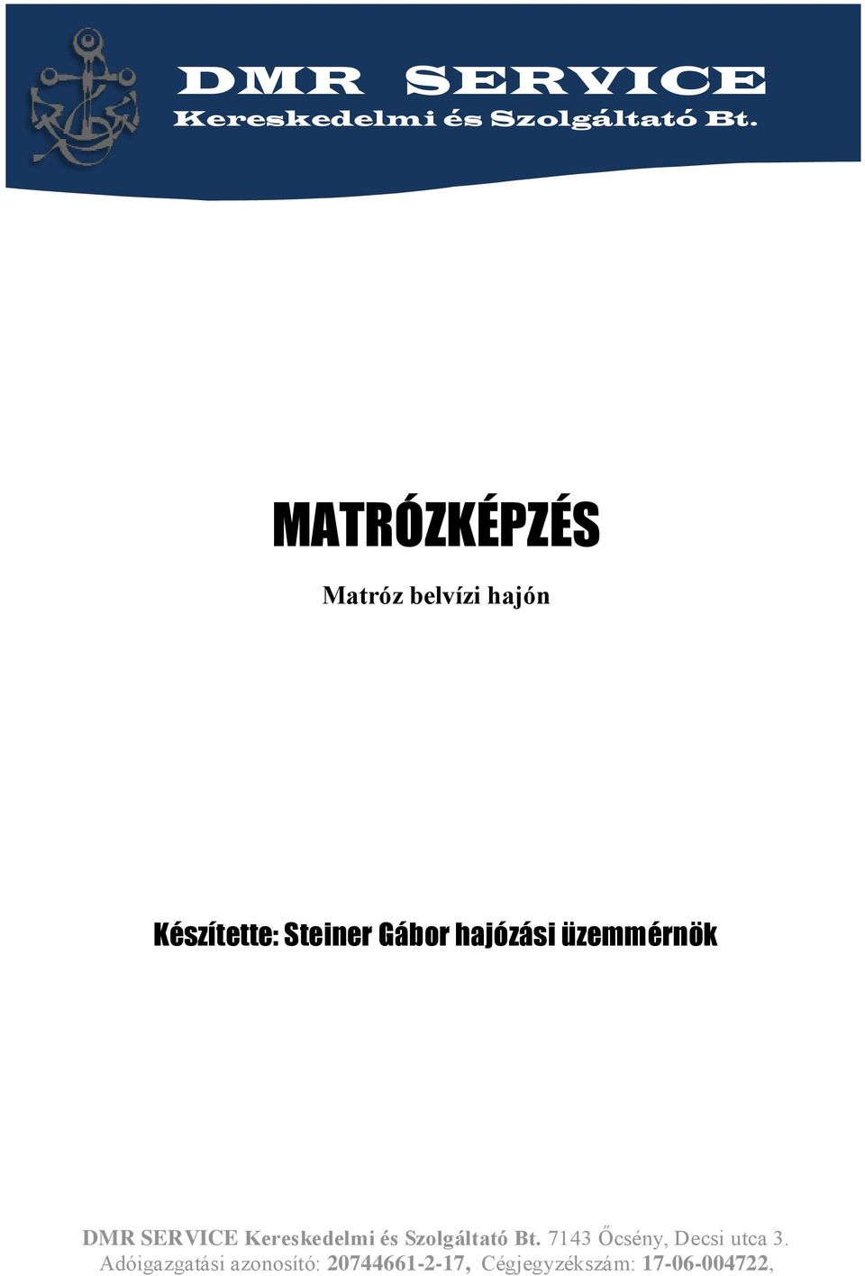 MATRÓZKÉPZÉS Matróz belvízi