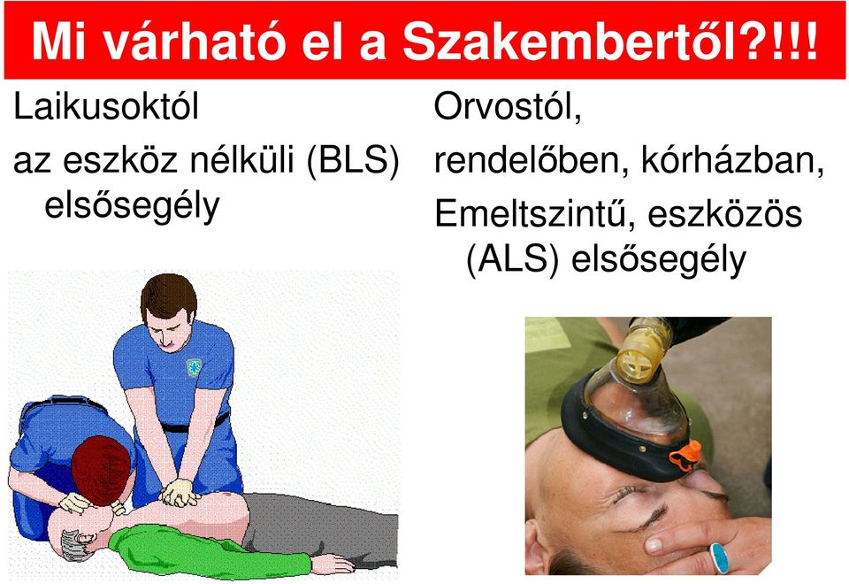 (BLS) elsősegély Orvostól,