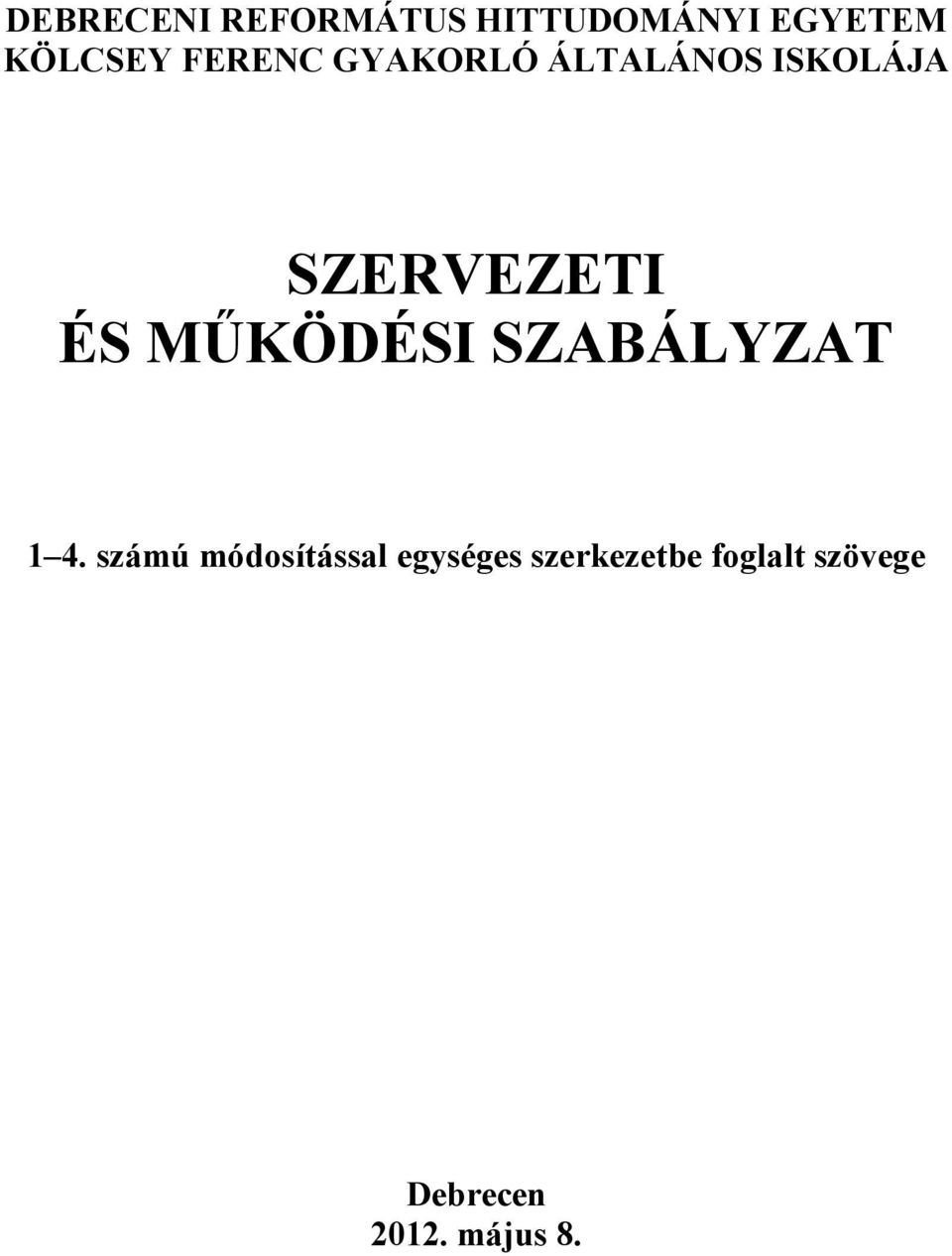 MŰKÖDÉSI SZABÁLYZAT 1 4.