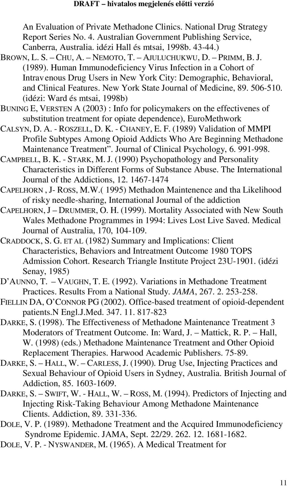 New York State Journal of Medicine, 89. 506-510.