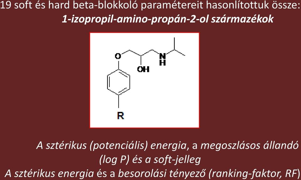 (potenciális) energia, a megoszlásos állandó (log P) és a