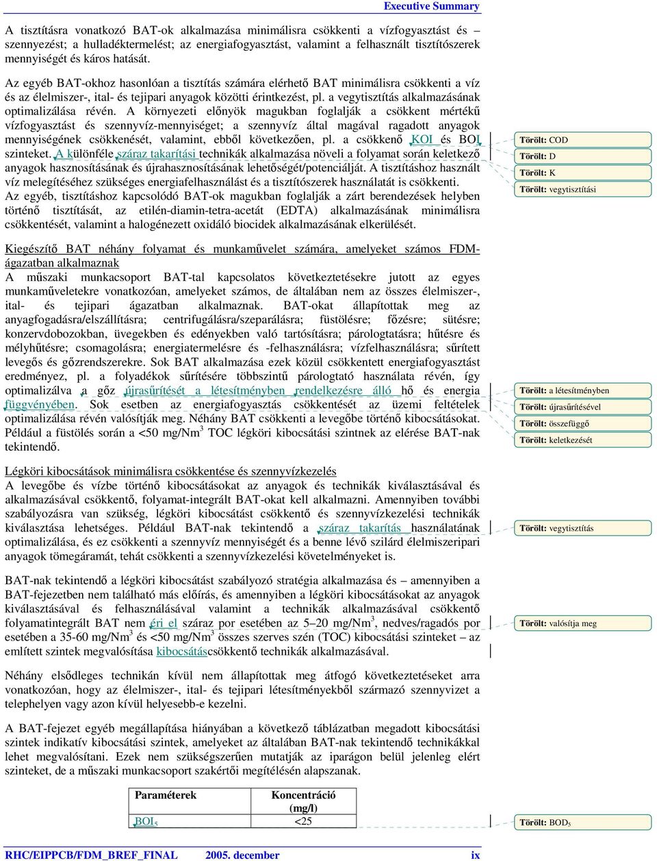 a vegytisztítás alkalmazásának optimalizálása révén.