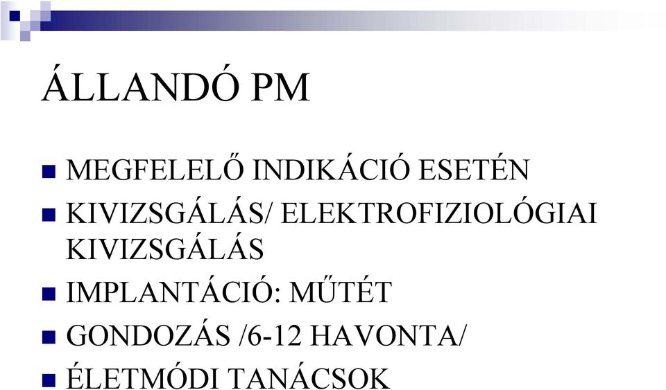 ELEKTROFIZIOLÓGIAI KIVIZSGÁLÁS