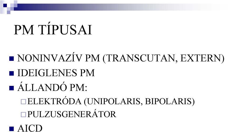 PM ÁLLANDÓ PM: ELEKTRÓDA