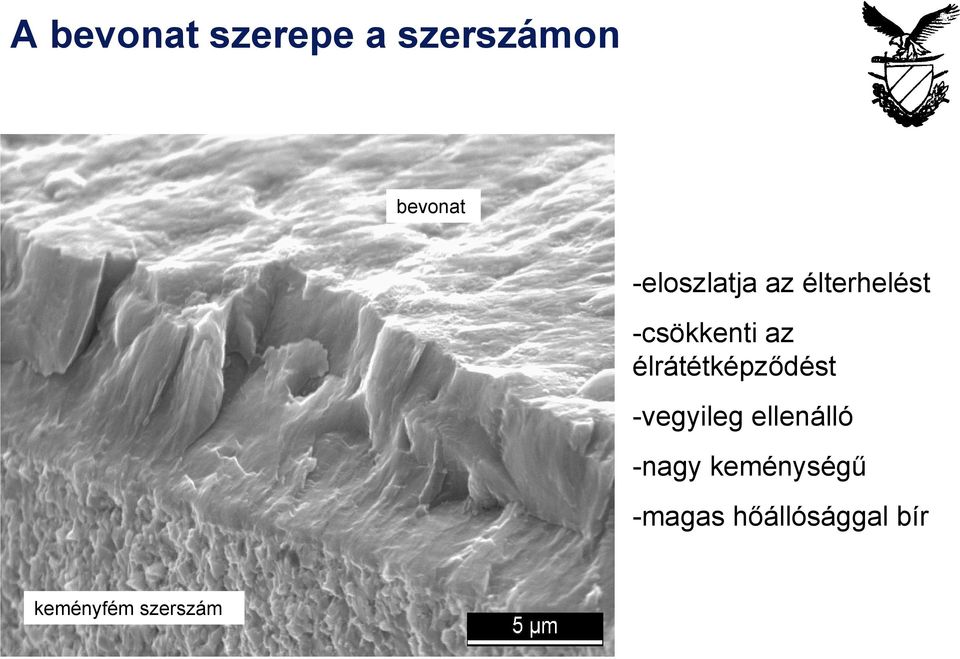 élrátétképződést -vegyileg ellenálló -nagy