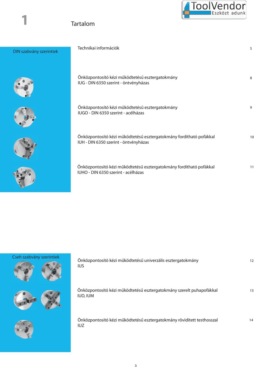 Self-centring Scroll chuck IUG of DIN 0 Mandrin universell á centrage automatique IUG selon DIN 0 Самоцентрирующий универсальный патрон IUG по DIN 0 Önközpontosító Samostředící univerzální kézi