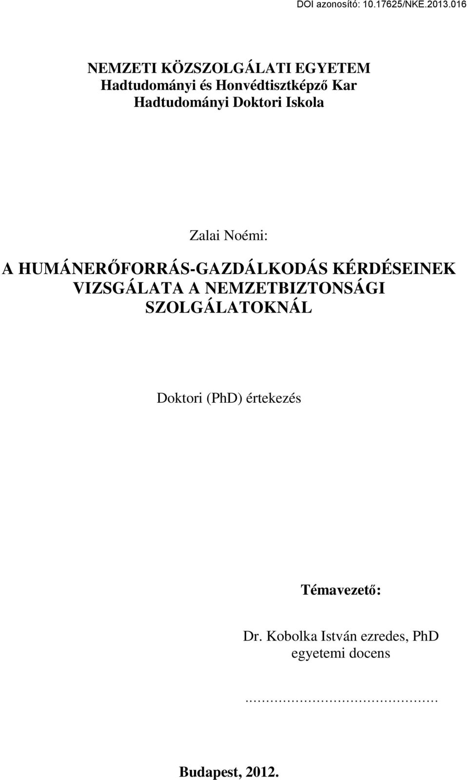 KÉRDÉSEINEK VIZSGÁLATA A NEMZETBIZTONSÁGI SZOLGÁLATOKNÁL Doktori (PhD)