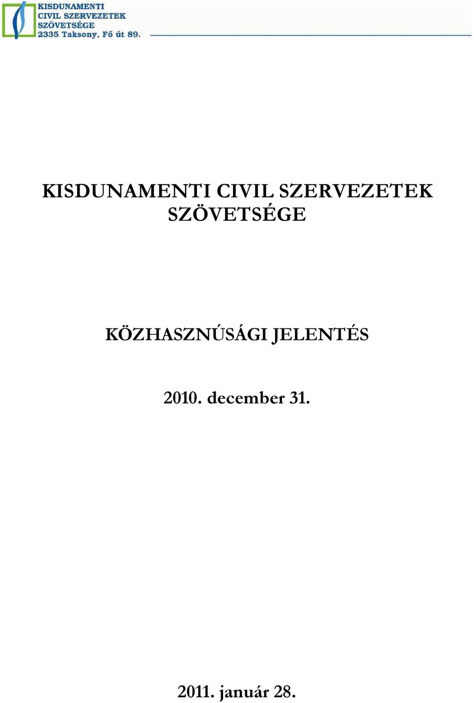 KÖZHASZNÚSÁGI JELENTÉS