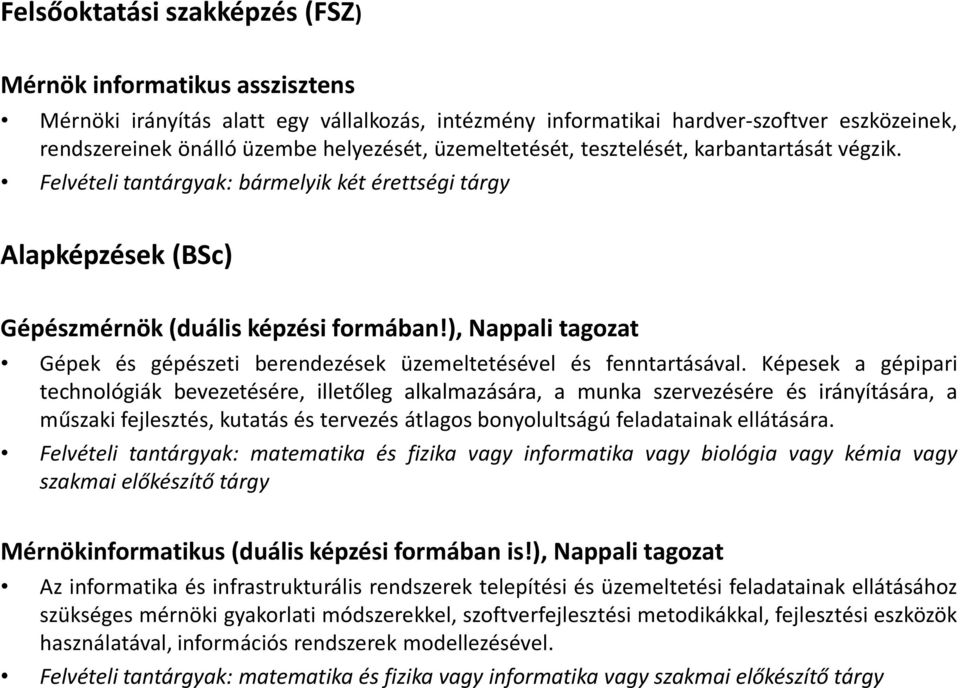 ), Nappali tagozat Gépek és gépészeti berendezések üzemeltetésével és fenntartásával.