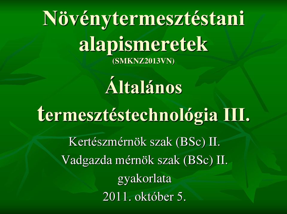 termesztéstechnológia III.