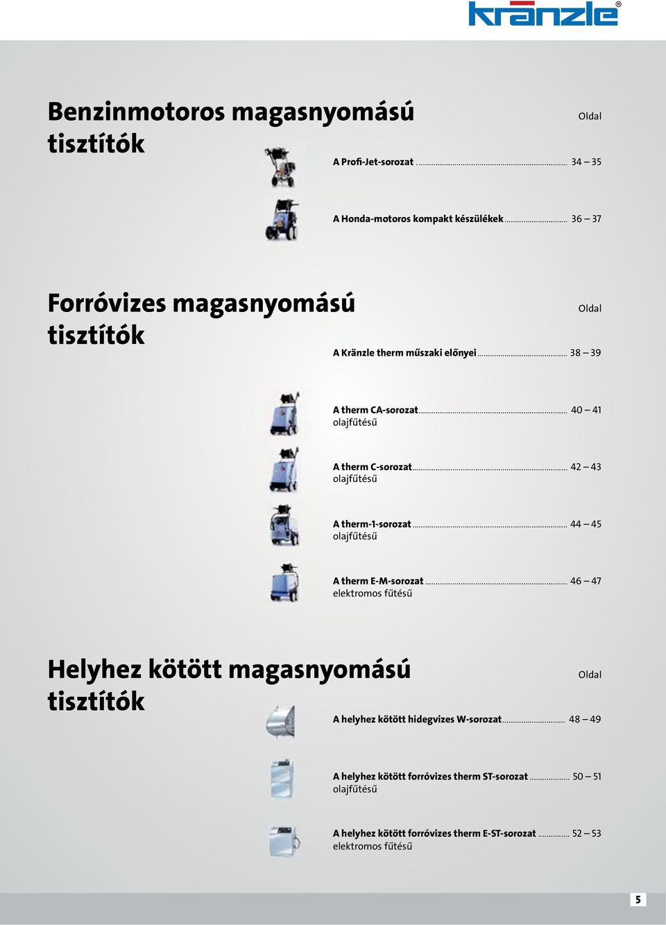 .. 42 43 olajfűtésű A therm-1-sorozat... 44 45 olajfűtésű A therm E-M-sorozat.