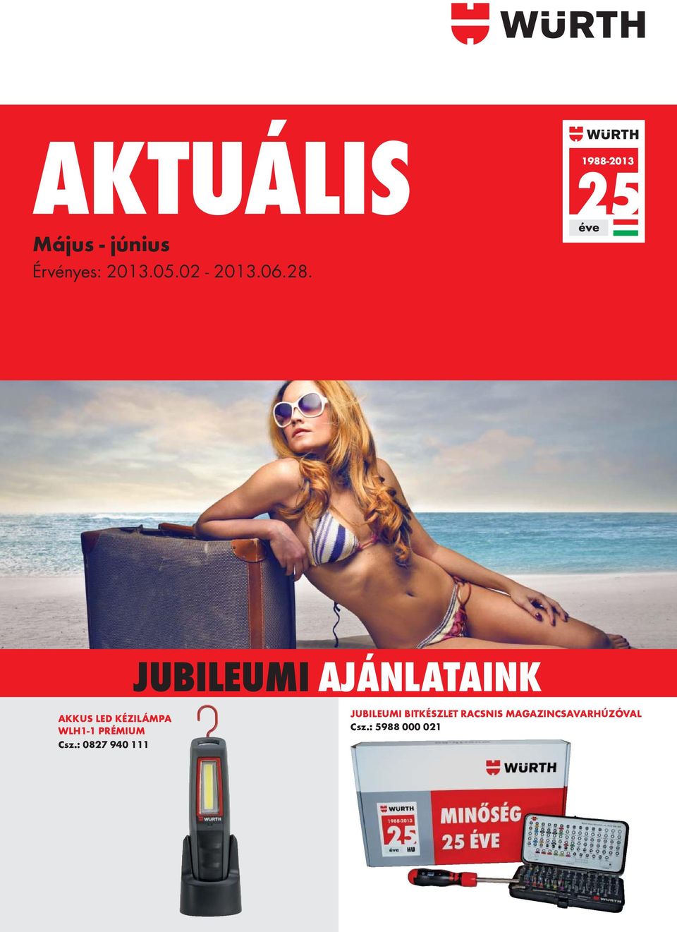 : 0827 940 111 JUBILEUMI AJÁNLATAINK JUBILEUMI