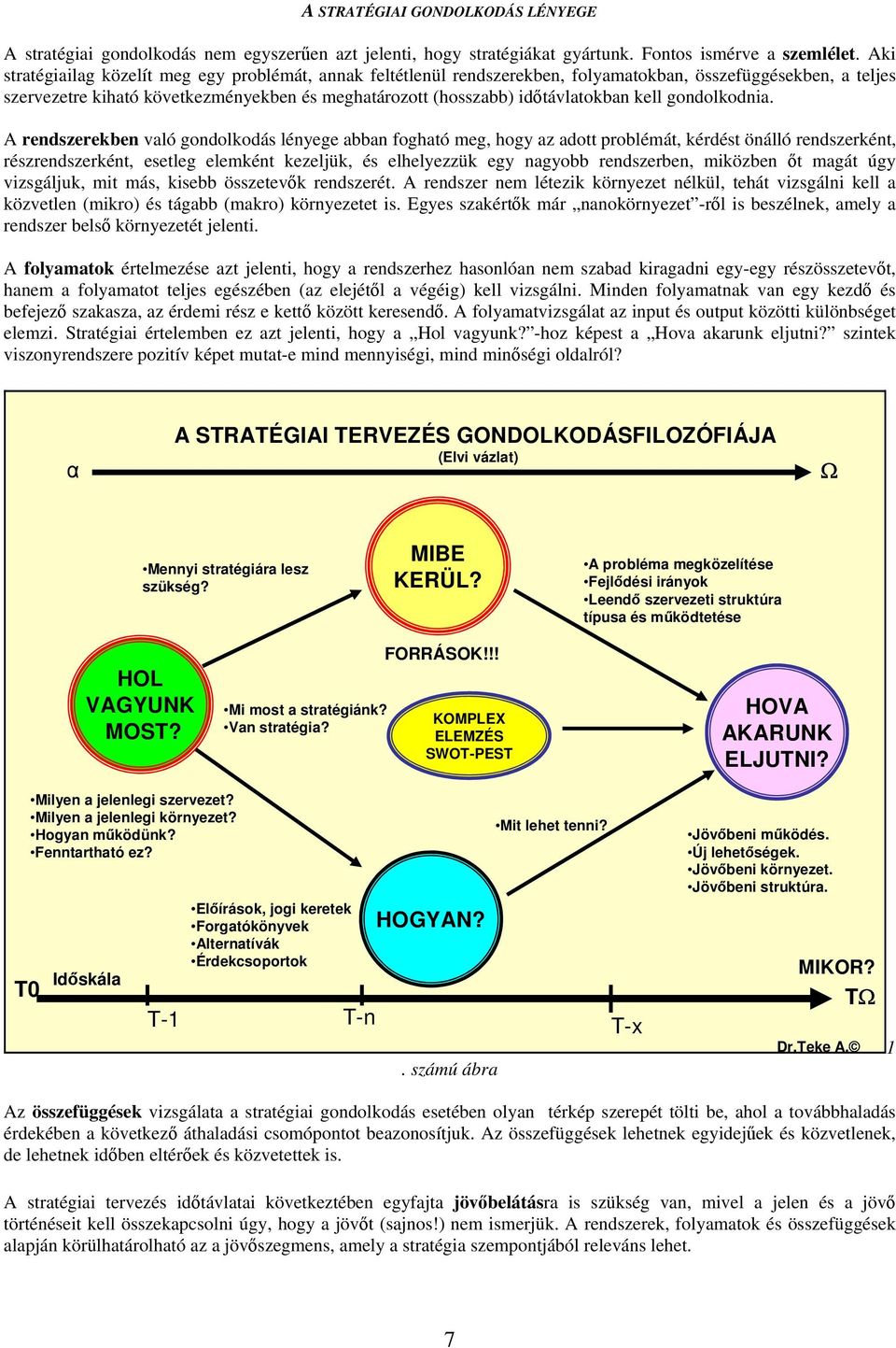 kell gondolkodnia.