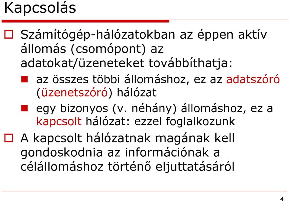 (üzenetszóró) hálózat egy bizonyos (v.