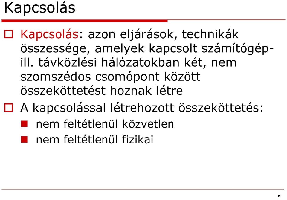 távközlési hálózatokban két, nem szomszédos csomópont között