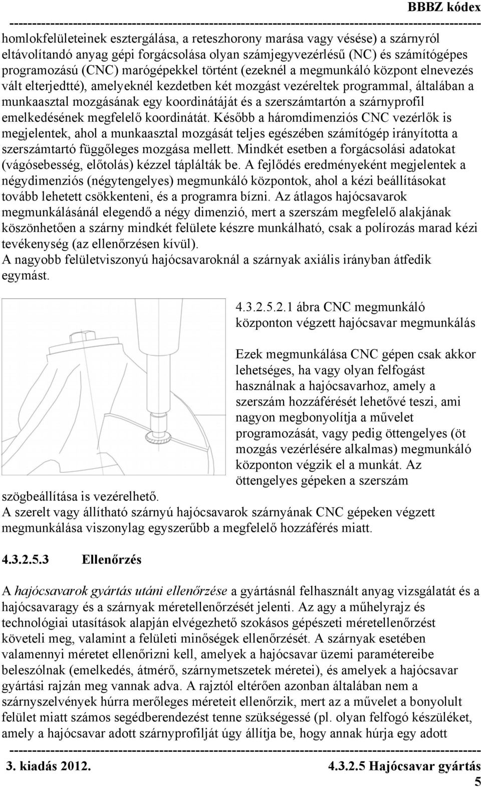 szárnyprofil emelkedésének megfelelő koordinátát.