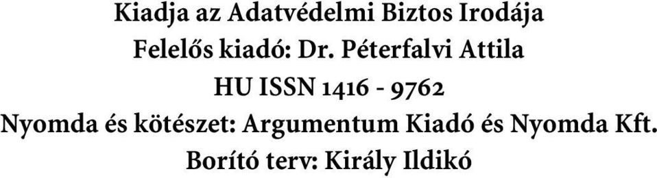 Péterfalvi Attila HU ISSN 1416-9762 Nyomda