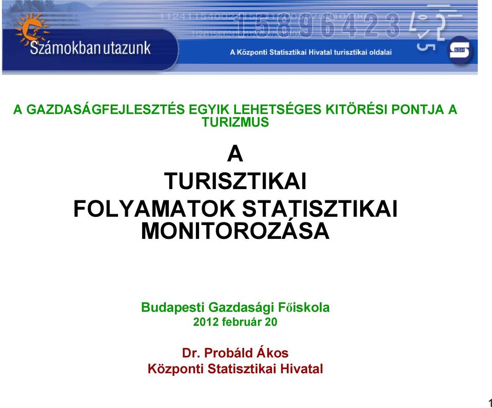 STATISZTIKAI MONITOROZÁSA Budapesti Gazdasági