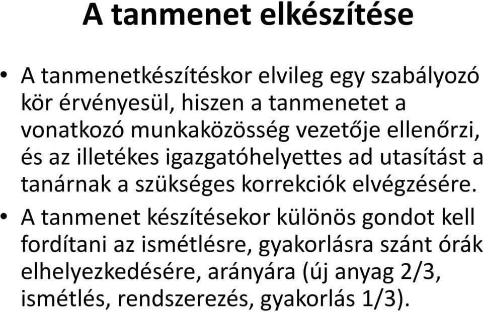 a szükséges korrekciók elvégzésére.