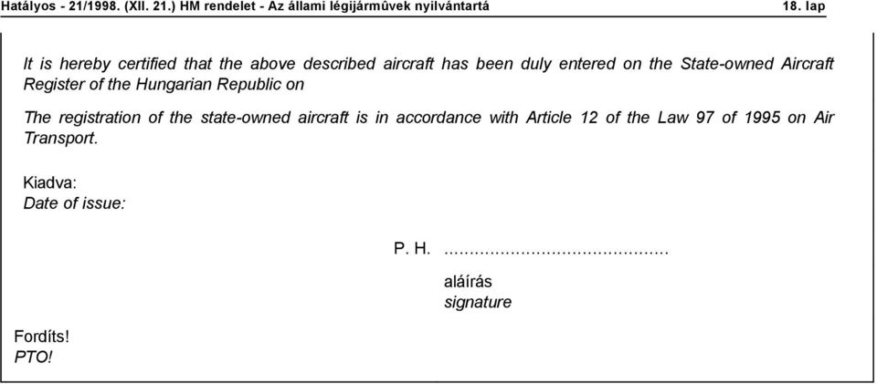 registration of the state-owned aircraft is in accordance with Article 12 of the