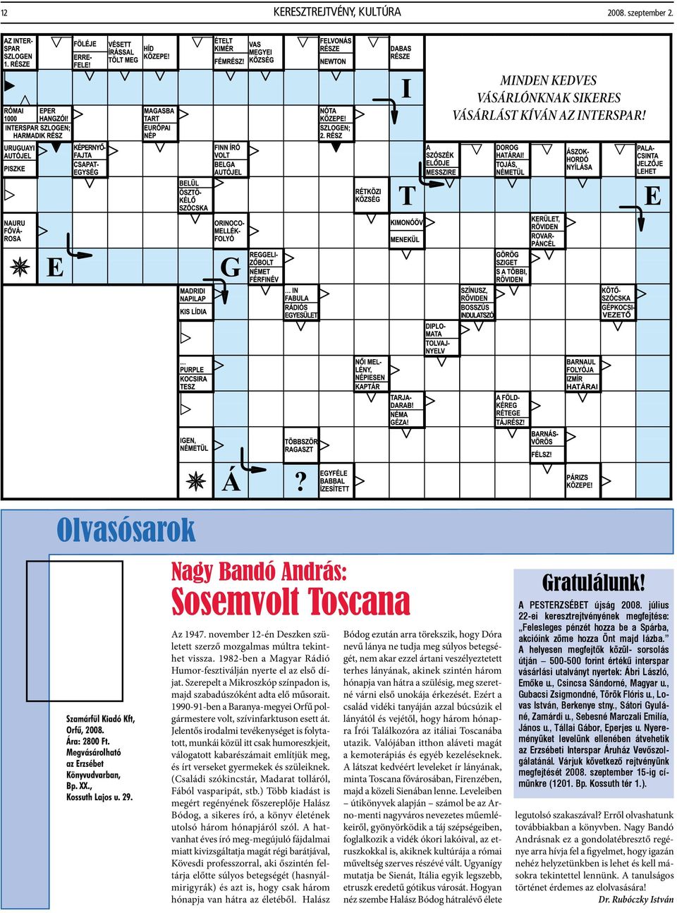 1982-ben a Magyar Rádió Humor-fesztiválján nyerte el az első díjat. Szerepelt a Mikroszkóp színpadon is, majd szabadúszóként adta elő műsorait.