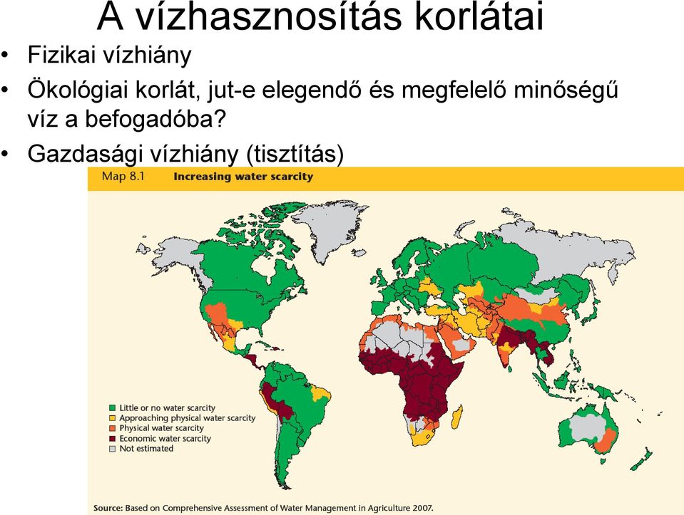 elegendő és megfelelő minőségű víz a