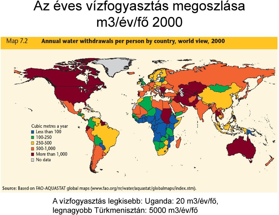 legkisebb: Uganda: 20 m3/év/fő,