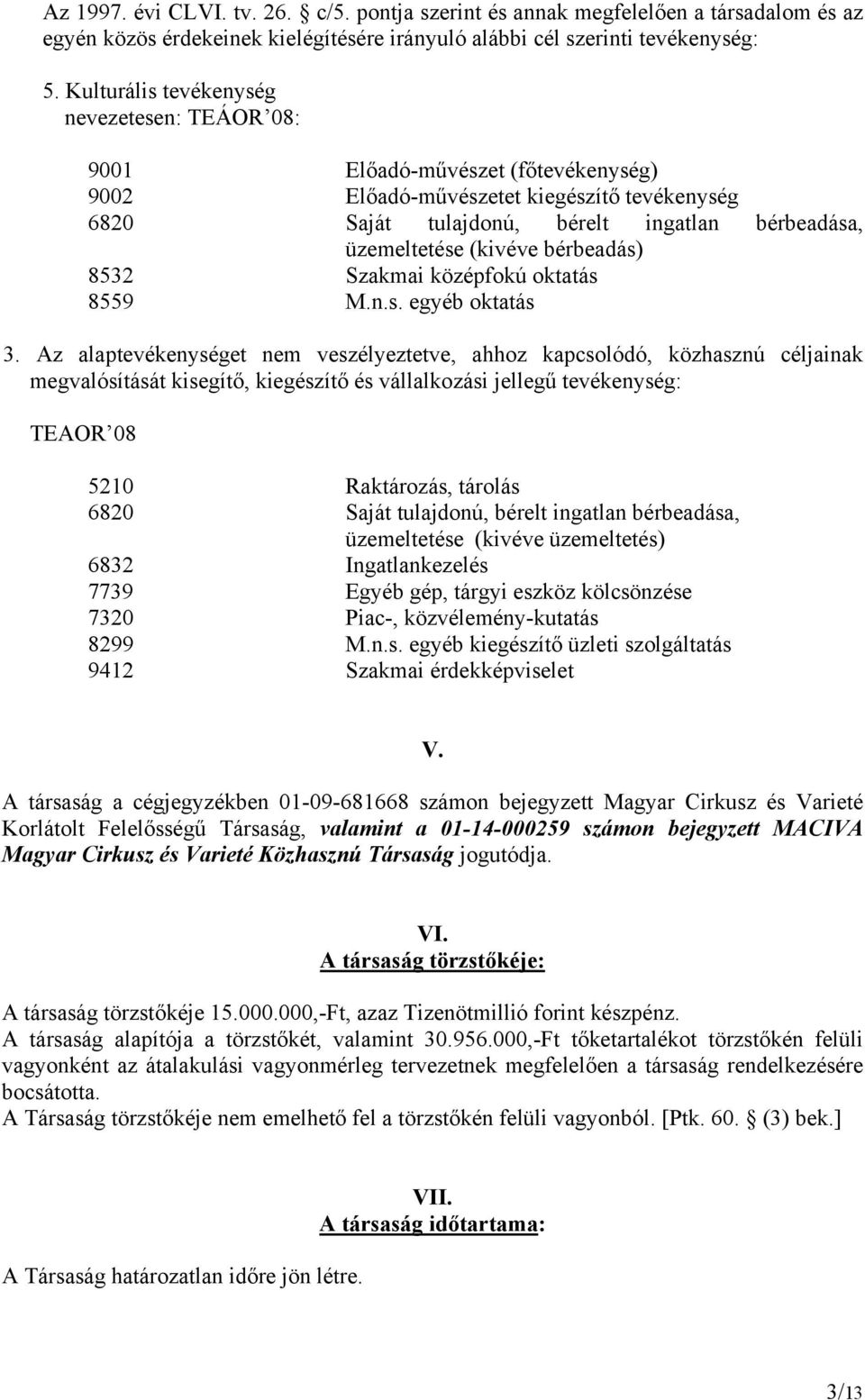 bérbeadás) 8532 Szakmai középfokú oktatás 8559 M.n.s. egyéb oktatás 3.