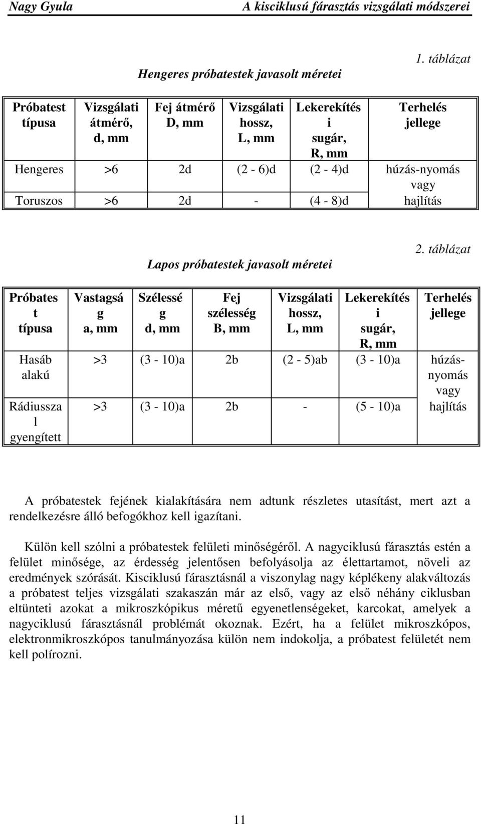 (4-8)d hajlítás Lapos próbatestek javasolt méretei 2.